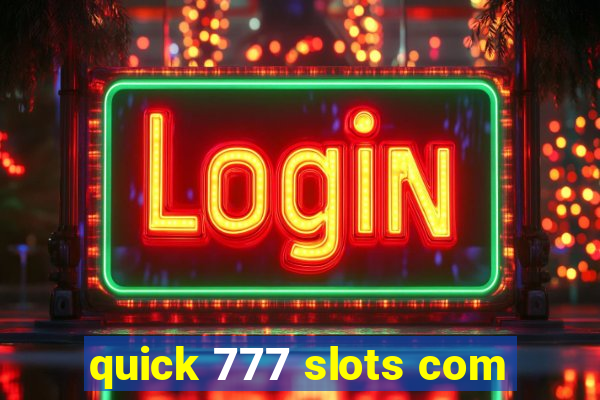 quick 777 slots com